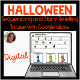 Digital HALLOWEEN Sequencing and Story Retelling for Googl