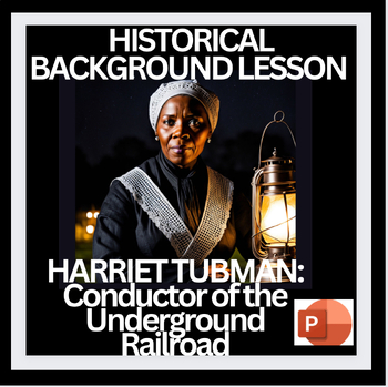 Preview of Digital HISTORICAL  BACKGROUND INTRO to novel HARRIET TUBMAN CONDUCTOR UNDERGRD