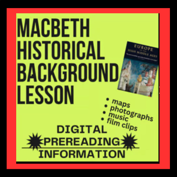 Preview of Digital HISTORICAL  BACKGROUND INTRO for SHAKESPEARE’S MACBETH: Maps & Photos