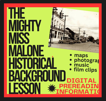 Preview of Digital HISTORICAL BACKGROUND INTRO: novel The Mighty Miss Malone-Photos, Maps