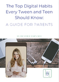 Digital Habits for Tweens and Teens: A Parent Guide