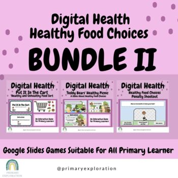 Preview of Digital Health: Healthy Food Choices Games BUNDLE II {Google Slides/Classroom}