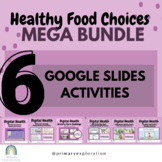 Digital Health: Healthy Food Choices Mega Bundle {Google S