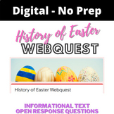 Digital History of Easter Webquest Google Forms - No Prep!