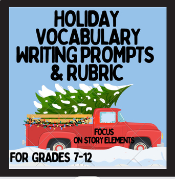 Preview of Writing Prompts for Christmas with Vocab, Worksheets, Rubric and Activities