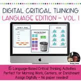 Digital Interactive Critical Thinking Activities - Language