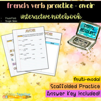 Preview of Digital Interactive Notebook: French Verb Practice - AVOIR