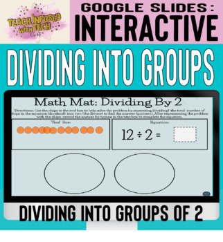 Preview of Digital Interactive Resource: Dividing into Equal Groups of TWO w/Drag and Drop!