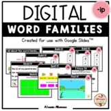 Digital Interactive - "ip"- Word Family Activities (Google
