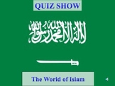 Islam - Quiz Show - World History