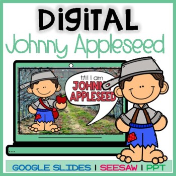 Preview of Digital Johnny Appleseed | PPT | Seesaw | Google Slides | Distance Learning
