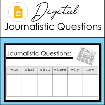 Preview of Digital - Journalistic Questions Graphic Organizer (5 W's + H)