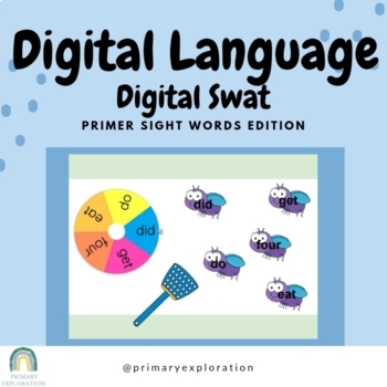 Preview of Digital Language : Digital Swat - Primer Sight Word Edition {Google Slides} 