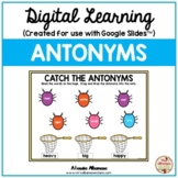 Digital Learning - ANTONYMS (OPPOSITES) {Google Slides™/Cl