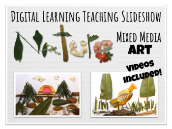 Preview of Digital Learning Nature Mixed Media Art Elementary Lesson Slideshow