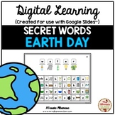 Digital Learning - SECRET WORDS (EARTH DAY) {Google Slides™}