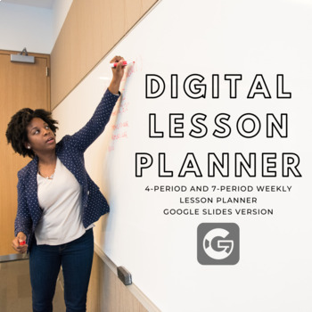 Preview of Digital Lesson Planner (4 & 7 Period Google Slides Template options)