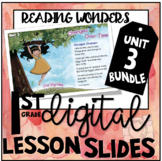 Digital Lesson Slides Unit 3 BUNDLE: Reading Wonders First Grade
