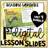 Digital Lesson Slides Unit 4 BUNDLE: Reading Wonders First Grade