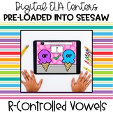 Digital Literacy Centers | R-Controlled Vowels | For Seesaw