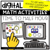 Digital Math Activities Telling Time to Half Hour for Goog
