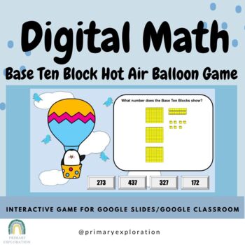 Preview of Digital Math : Base Ten Blocks Hot Air Balloon Game {Google Slides/Classroom}