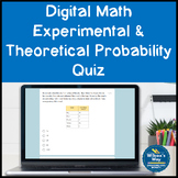 Digital Math Experimental and Theoretical Probability Quiz
