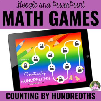 Preview of Digital Math Game | Counting By Hundredths | Google™ and PPT