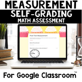 Digital Measurement SELF-GRADING Assessments for Google Classroom