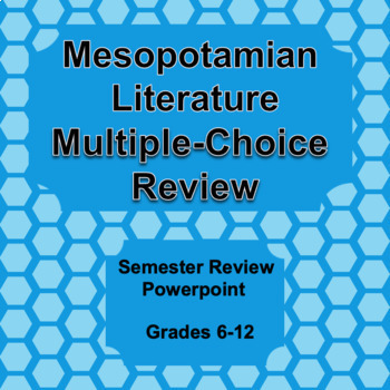 Preview of Mesopotamia Literature:  Gilgamesh, Arabian Nights, Atrahasis Semester Test Prep