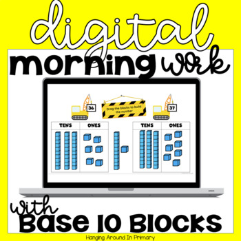 Preview of Digital Morning Work | Digital Math Centers for Base 10 Blocks for Google Slides