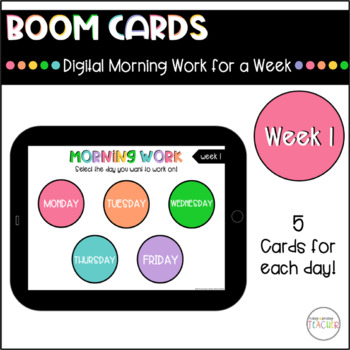 Preview of Digital Morning Work Week 1 - Boom Cards™