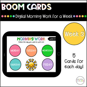 Preview of Digital Morning Work Week 3 - Boom Cards™