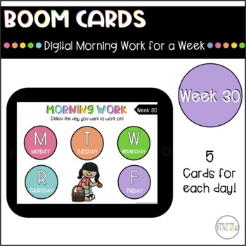 Preview of Digital Morning Work Week 30 - Boom Cards™