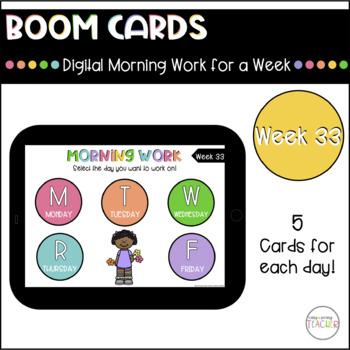 Preview of Digital Morning Work Week 33 - Boom Cards™