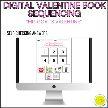 Preview of Digital "Mr. Goat's Valentine" Book Companion Sequencing, Narrative Retell