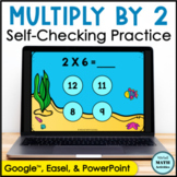 Digital Multiply by 2 Fact Fluency Practice Self-Checking 