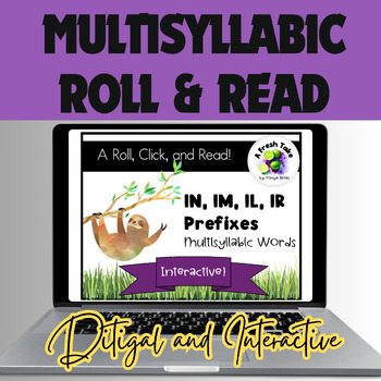 Preview of Digital Multisyllabic Words/Sentences Roll & Read |Game| IN, IM, IL, IR Prefixes