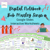 Digital Notebook "Bob Marley Sings" Cross-Curricular Googl