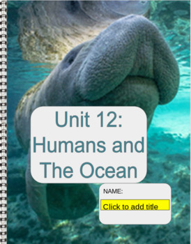 Preview of Digital Notebook Oceanography:  Unit 12:  "Humans and the Ocean"