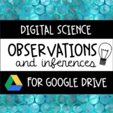 Digital Observations and Inferences Activities for Google Drive