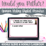 Digital Opinion Writing Prompts & Activities Google Slides