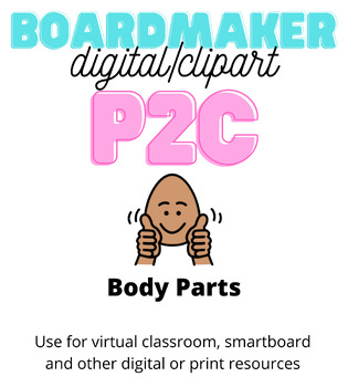 Preview of Digital P2C - Body Parts Words (Boardmaker clip art clipart) Autism