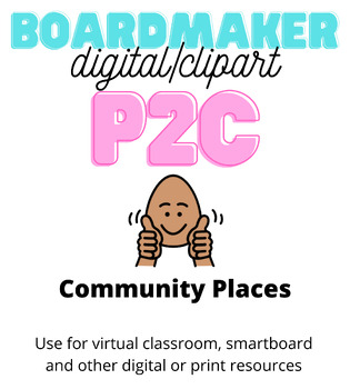 Preview of Digital P2C - Community Places Words (Boardmaker clipart clip art) Autism