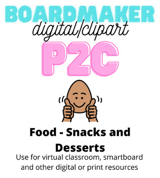 Preview of Digital P2C - Food - Snacks and Desserts (Boardmaker clipart clip art) Autism
