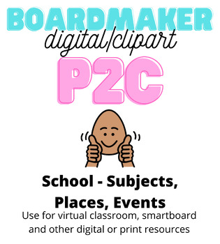 Preview of Digital P2C - School - Subjects, Places, Events Words (Boardmaker) Clipart