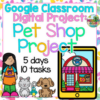 Preview of Digital PBL Project- Create your own Pet Shop Activity, Digital Center