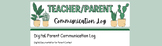 Digital Parent/Teacher Communication Log