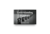 Digital Photography: Introduction to Exposure + Extra Bonuses