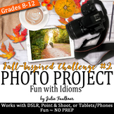 Digital Photography Project, Fall-Themed Activity with Idioms